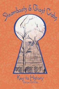 Paperback Steamboats and Ghost Crabs: Key to History Book