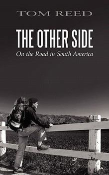 Paperback The Other Side: On the Road in South America Book