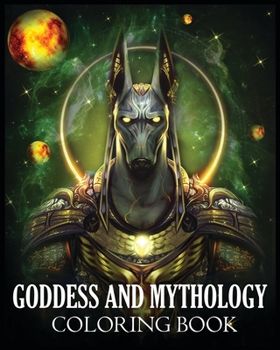 Paperback Goddess and Mythology Coloring Book: For Stress Relief & Relaxation (Fantasy Coloring) Book