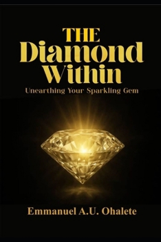Paperback The Diamond Within: Unearthing Your Sparkling Gem Book