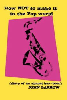 Hardcover How Not to Make It in the Pop World Book