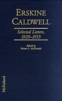 Hardcover Erskine Caldwell: Selected Letters, 1929-1955 Book