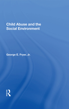 Child Abuse and the Social Environment