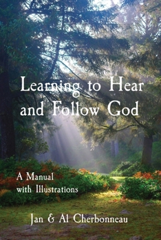 Paperback Learning to Hear and Follow God: A Manual with Illustrations Book