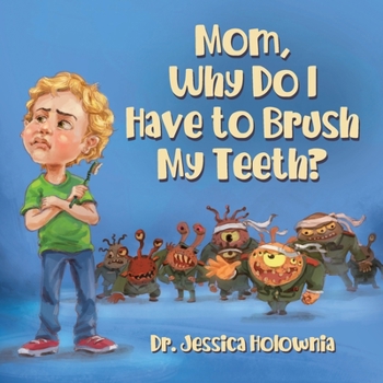 Paperback Mom, Why Do I Have to Brush My Teeth? Book