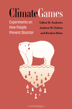 Hardcover Climate Games: Experiments on How People Prevent Disaster Book