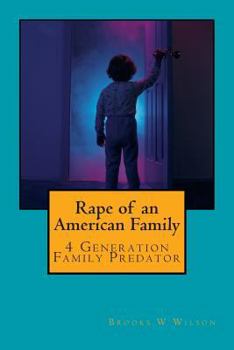 Paperback Rape of an American Family: 4 Generation Family Predator Book