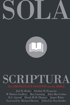 Paperback Sola Scriptura: The Protestant Position on the Bible Book