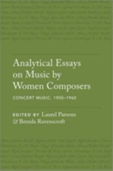 Hardcover Analytical Essays on Music by Women Composers: Concert Music, 1900-1960 Book