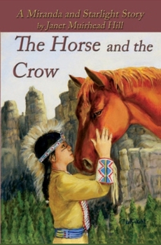 Paperback The Horse and the Crow: a Miranda and Starlight Story Book