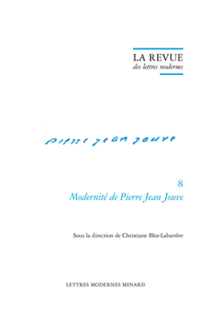La Revue Des Lettres Modernes: Modernite de Pierre Jean Jouve
