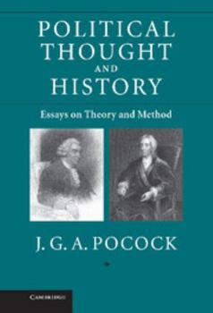 Hardcover Political Thought and History: Essays on Theory and Method Book