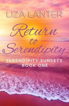 Paperback Return to Serendipity: Serendipity Sunsets Book One Book