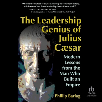 MP3 CD The Leadership Genius of Julius Caesar: Modern Lessons from the Man Who Built an Empire Book