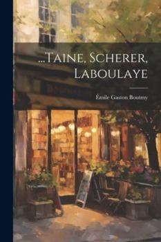 Paperback ...Taine, Scherer, Laboulaye [French] Book