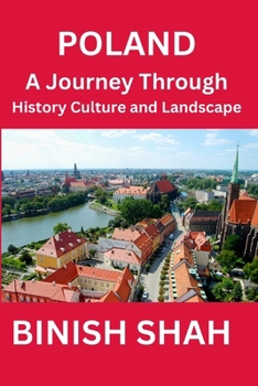 Poland: A Journey Through History, Culture, and Landscape