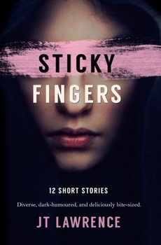 Paperback Sticky Fingers: 12 Short Stories Book