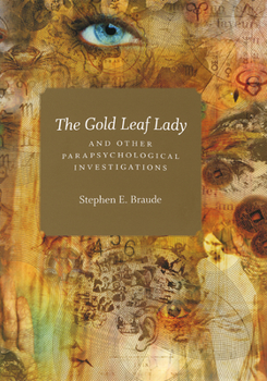 Hardcover The Gold Leaf Lady and Other Parapsychological Investigations Book