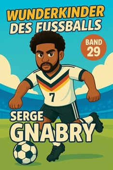 Paperback Wunderkinder des Fußballs: Serge Gnabry [German] Book