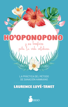 Paperback Ho'oponopono Y Sus Beneficios Para La Vida Cotidiana [Spanish] Book