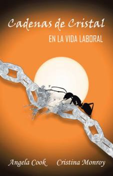 Paperback Cadenas de Cristal: En la Vida Laboral Book