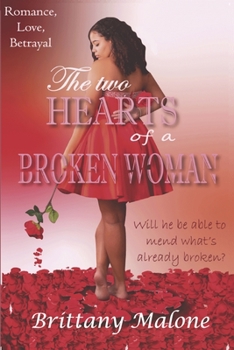 Paperback The Two Hearts of a Broken Woman: The Broken Woman Book