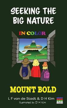 Paperback Seeking The Big Nature In Color: Mount Bold Book