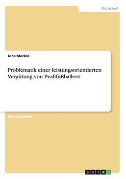 Paperback Problematik einer leistungsorientierten Vergütung von Profifußballern [German] Book