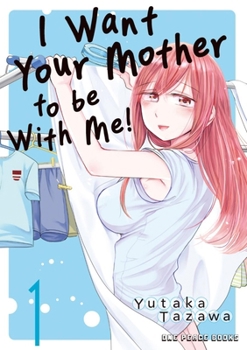 Paperback I Want Your Mother to Be with Me! Volume 1 Book