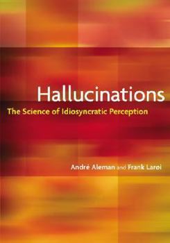 Hardcover Hallucinations: The Science of Idiosyncratic Perception Book