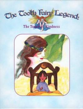 Hardcover The Tooth Fairy Legend: The Touch of Kindness Book