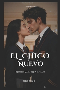 Paperback El chico Nuevo: Un oscuro secreto será revelado [Spanish] Book