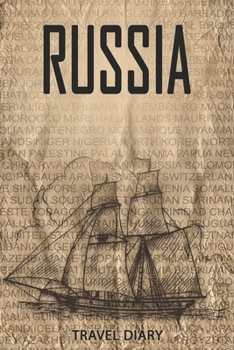 Russia Travel Diary: Travel and vacation diary for Russia. A logbook with important pre-made pages and many free sites for your travel memories. For a present, notebook or as a parting gift