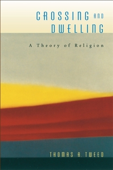 Paperback Crossing and Dwelling: A Theory of Religion Book