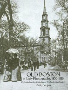 Paperback Old Boston in Early Photographs, 1850-1918: 174 Prints from the Collection of the Bostonian Society Book