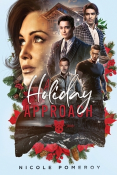 A Holiday Approach: A Contemporary Romance Set in the Montana Winter (A Writer's Approach to Life, Love and Happiness)