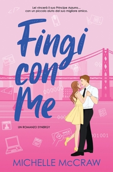 Paperback Fingi con Me: Una Romance da Amici ad Amanti in Ufficio [Italian] Book