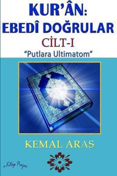 Paperback Kur'ân: Ebedî Doğrular "Putlara Ultimatom" Cilt I [Turkish] Book