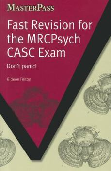 Paperback Fast Revision for the MRCPsych CASC Exam: Don't Panic! Book