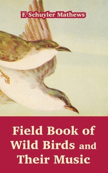 Field Book Of Wild Birds And Their Music