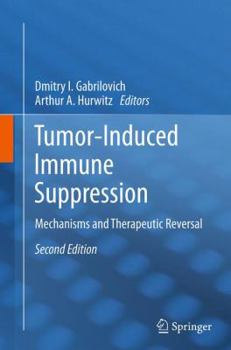 Paperback Tumor-Induced Immune Suppression: Mechanisms and Therapeutic Reversal Book