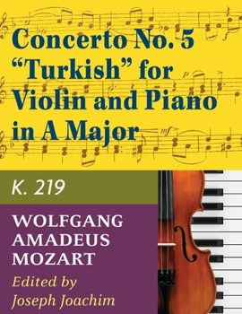 Concerto No. 5 in A Major for Violin and Piano. K219 (Carl Fischer Music Library, L864)