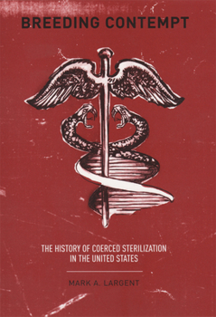 Paperback Breeding Contempt: The History of Coerced Sterilization in the United States Book