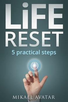 Paperback Life Reset: 5 Practical Steps: To Resetting Your Life and Getting on the Right Track Book