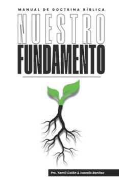 Paperback Nuestro Fundamento: Manual de doctrina biblica [Spanish] Book