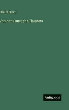 Hardcover Von der Kunst des Theaters [German] Book