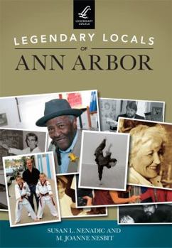 Paperback Legendary Locals of Ann Arbor Book