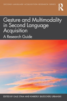 Paperback Gesture and Multimodality in Second Language Acquisition: A Research Guide Book