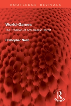 Paperback World-Games: The Tradition of Anti-Realist Revolt Book