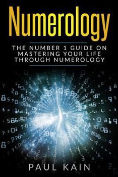 Paperback Numerology: The Number 1 Guide on Mastering Your Life Through Numerology Book